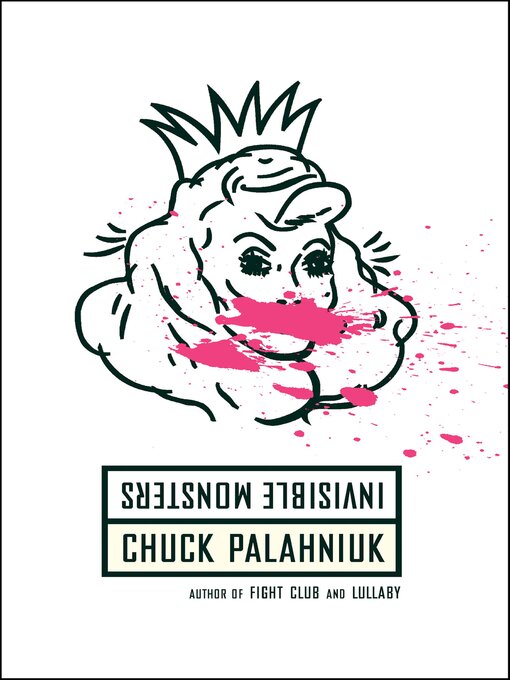 Title details for Invisible Monsters by Chuck Palahniuk - Available